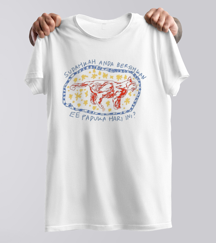 Sudarakah Anda Bersihkan Ee Paduka Hari Ini Kata Kata Lucu Kucing Lucu T-Shirt