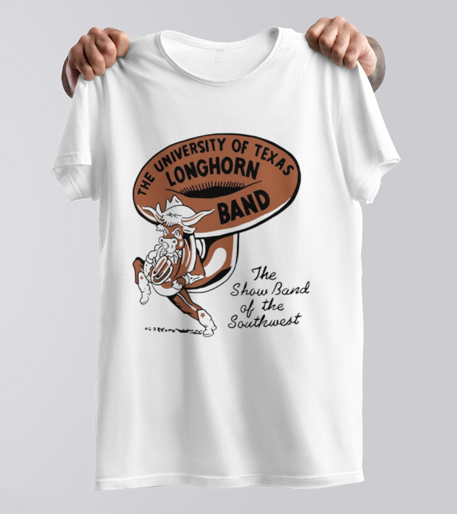 The University Of Texas Longhorn Band Show Band Of The Southwest T-Shirt