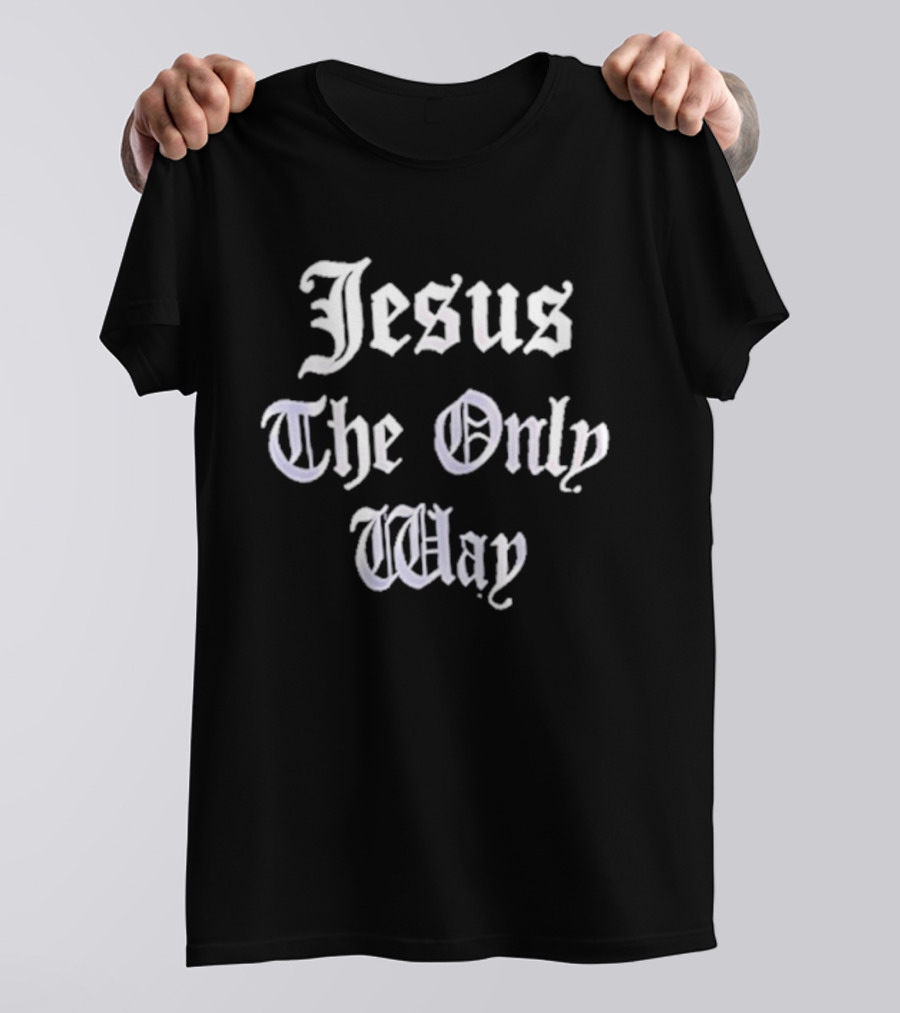 Jesus The Only Way Justin Bieber Guard T-Shirt