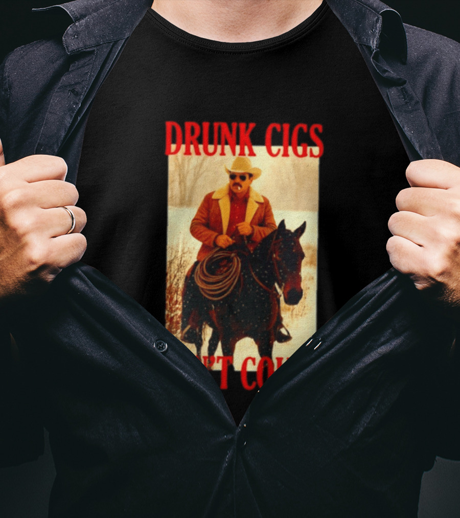 Drunk Cigs Don't Count Cowboy On Horse Snow Scene T-Shirt