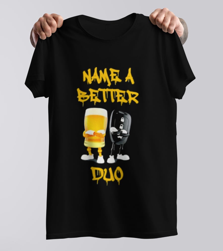 Name A Better Duo Beer And Car Key Challenge T-Shirt