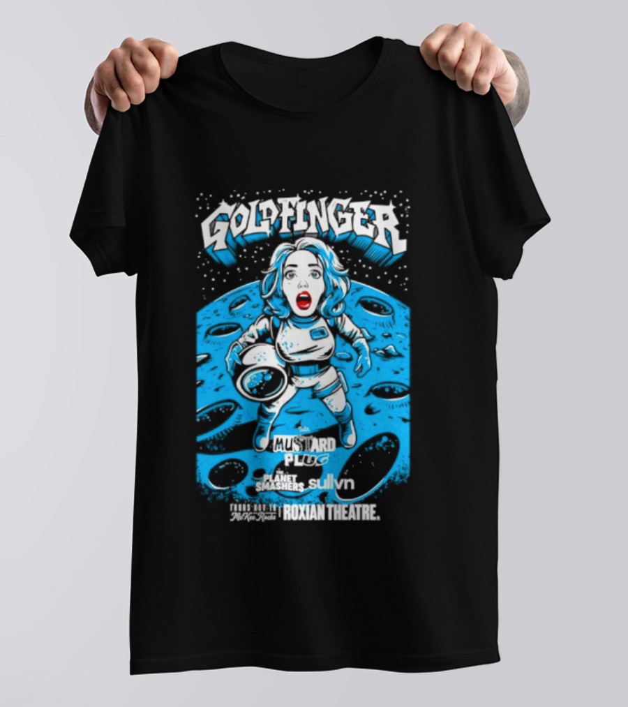 Goldfinger Mustard Plug The Planet Smashers Roxian Theatre November 19 Sullvn T-Shirt