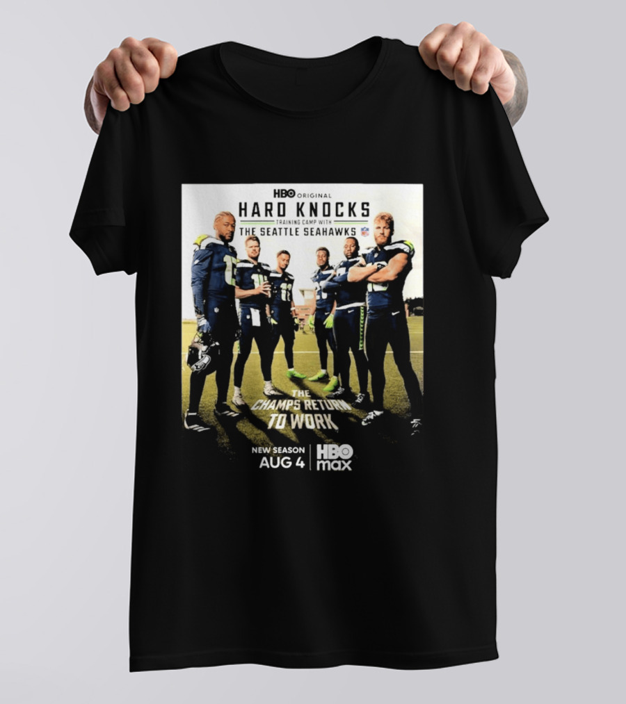 HBO Original Hard Knocks Training Camp Seattle Seahawks The Champs Return Aug 4 HBO Max T-Shirt