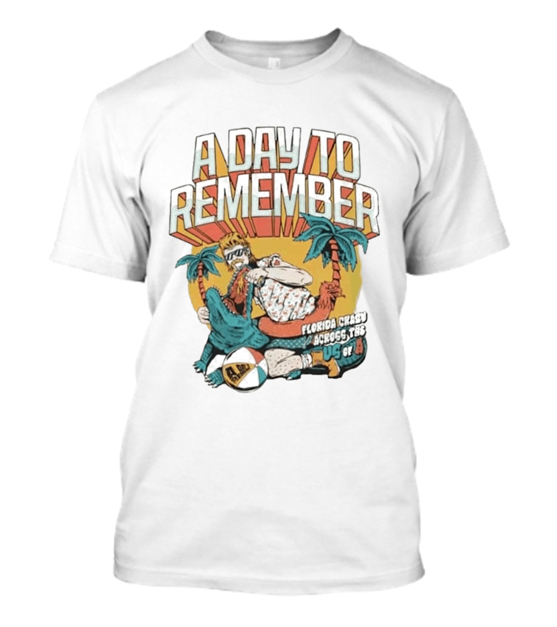 A Day To Remember Florida Crazy Across The US Of A Retro Beach Vibes T-Shirt