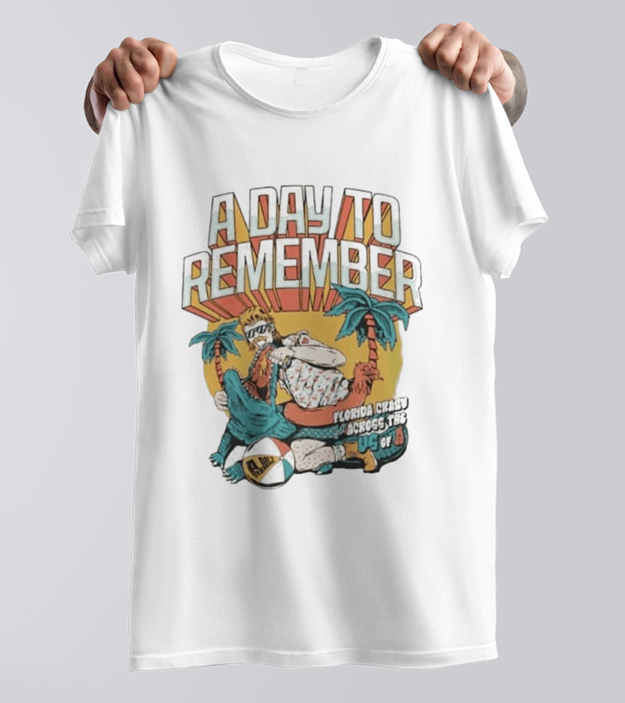 A Day To Remember Florida Crazy Across The US Of A Retro Beach Vibes T-Shirt