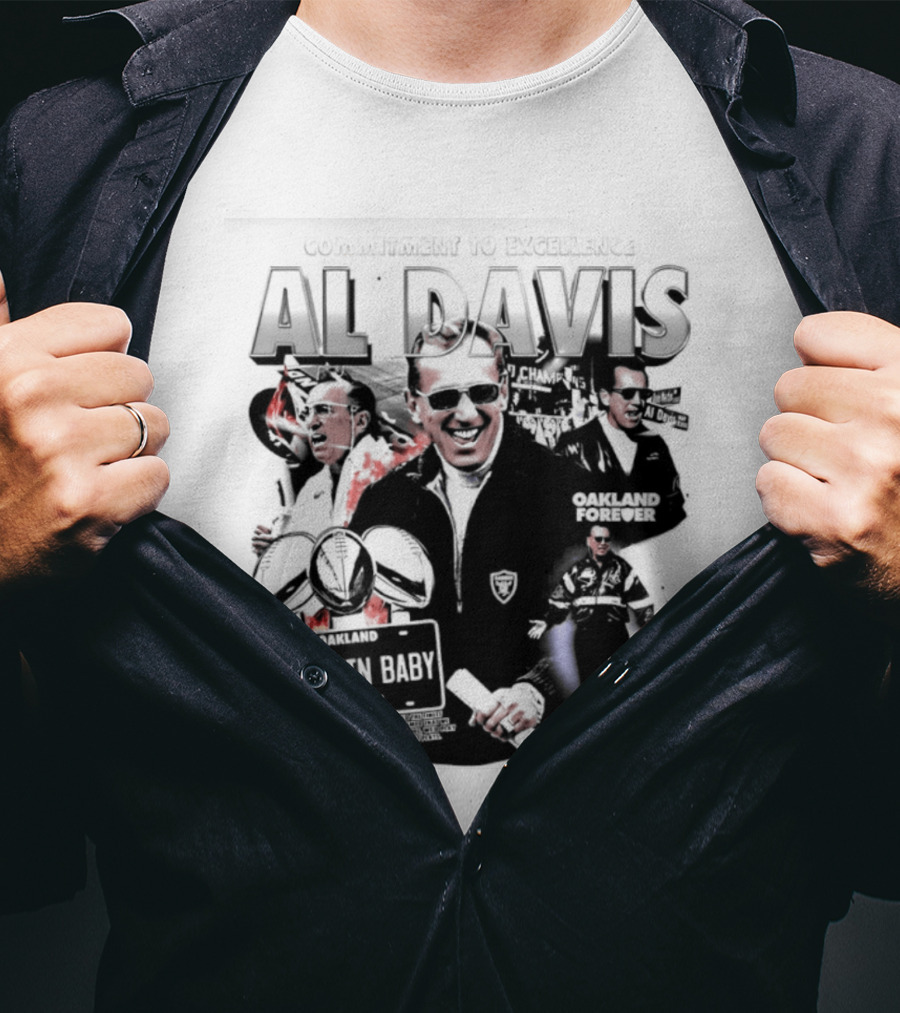 Al Davis Just Win Baby Commitment To Excellence Oakland Forever 2026 T-Shirt