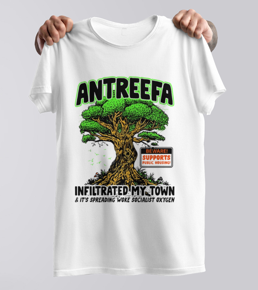 Antreefa Beware Supports Infiltrated My Town Spreading Woke Socialist Oxygen T-Shirt