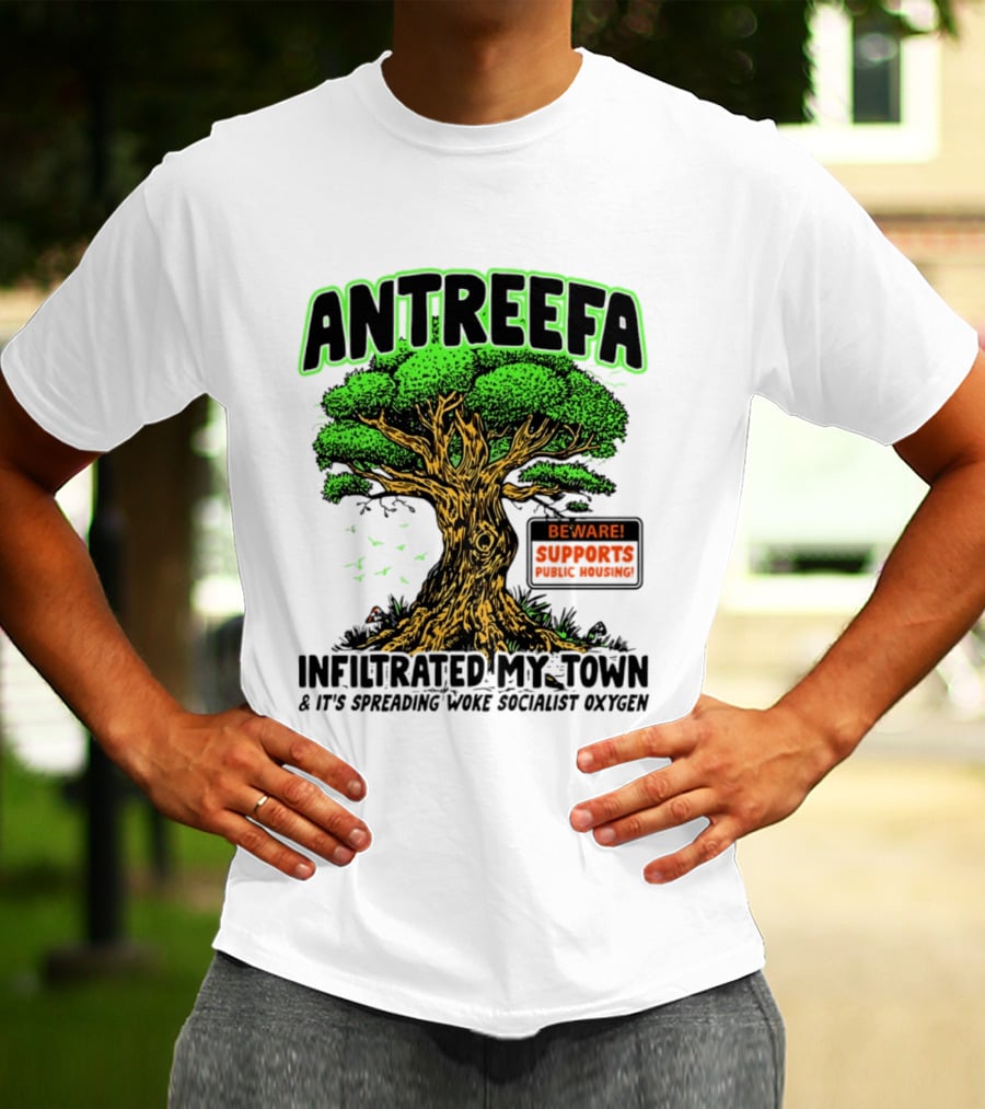 Antreefa Beware Supports Infiltrated My Town Spreading Woke Socialist Oxygen T-Shirt