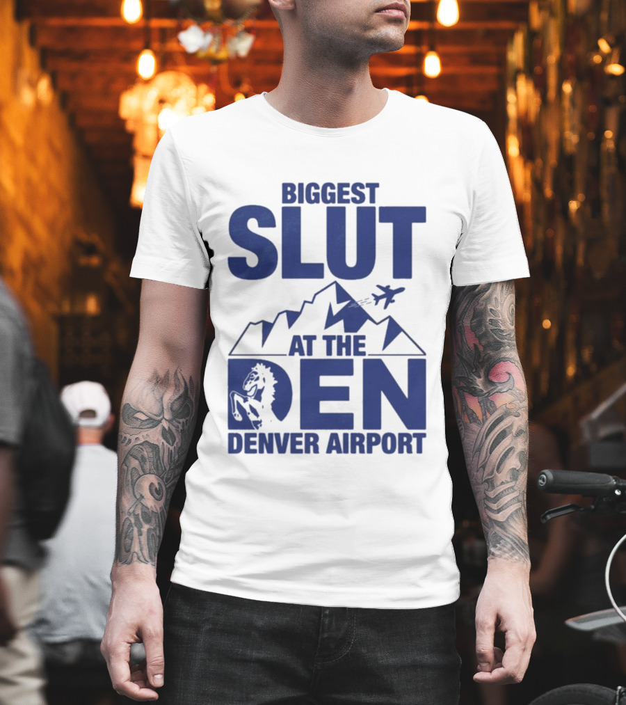 Biggest Slut Denver Airport Mountain Horse Planes T-Shirt