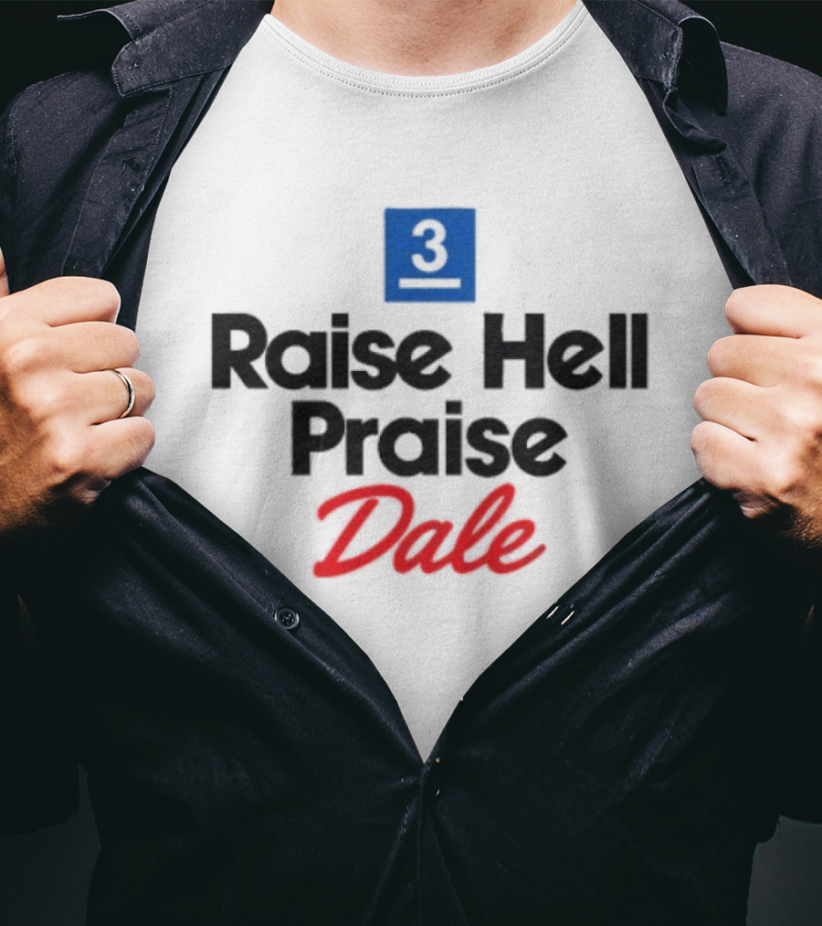 Dale Earnhardt No 3 Raise Hell Praise Dale Vintage Racing Fan T-Shirt