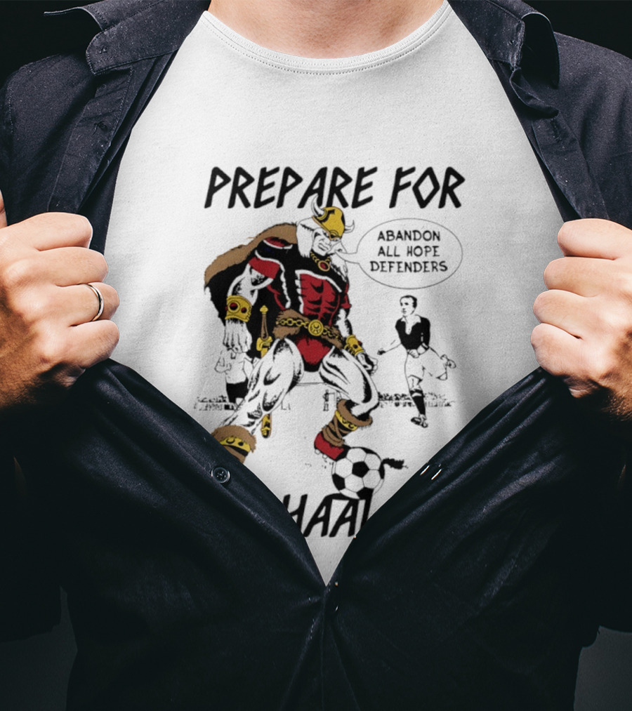 Prepare For Valhaaland Abandon All Hope Defenders T-Shirt