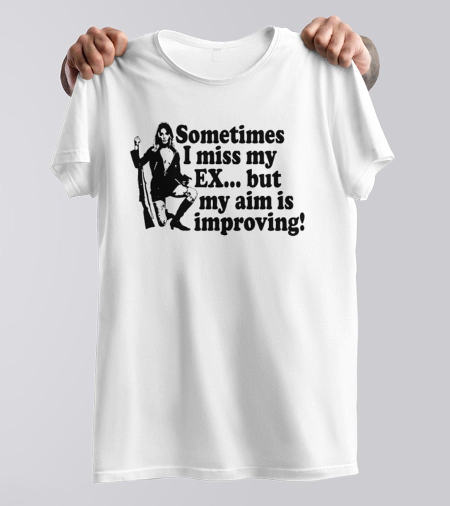 Sometimes I Miss My Ex But My Aim Is Improving Funny Sniper Girl T-Shirt