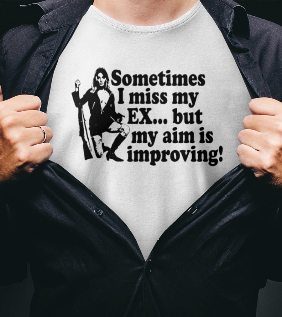 Sometimes I Miss My Ex But My Aim Is Improving Funny Sniper Girl T-Shirt