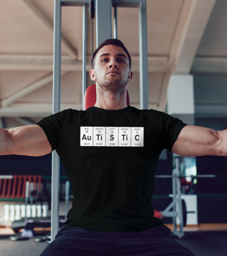 Autistic Periodic Table Element Symbols Autism Awareness T-Shirt