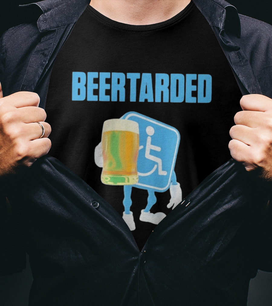Beertarded Handicap Drinking Humor With Beer T-Shirt