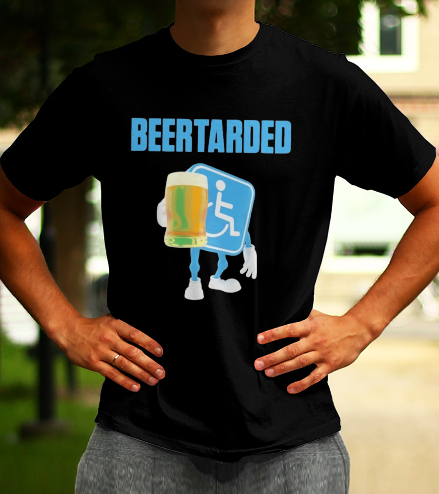Beertarded Handicap Drinking Humor With Beer T-Shirt