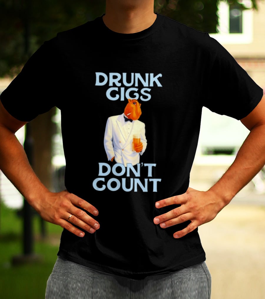 Drunk Gigs Don't Count Camel Smoking Beer In Tuxedo T-Shirt