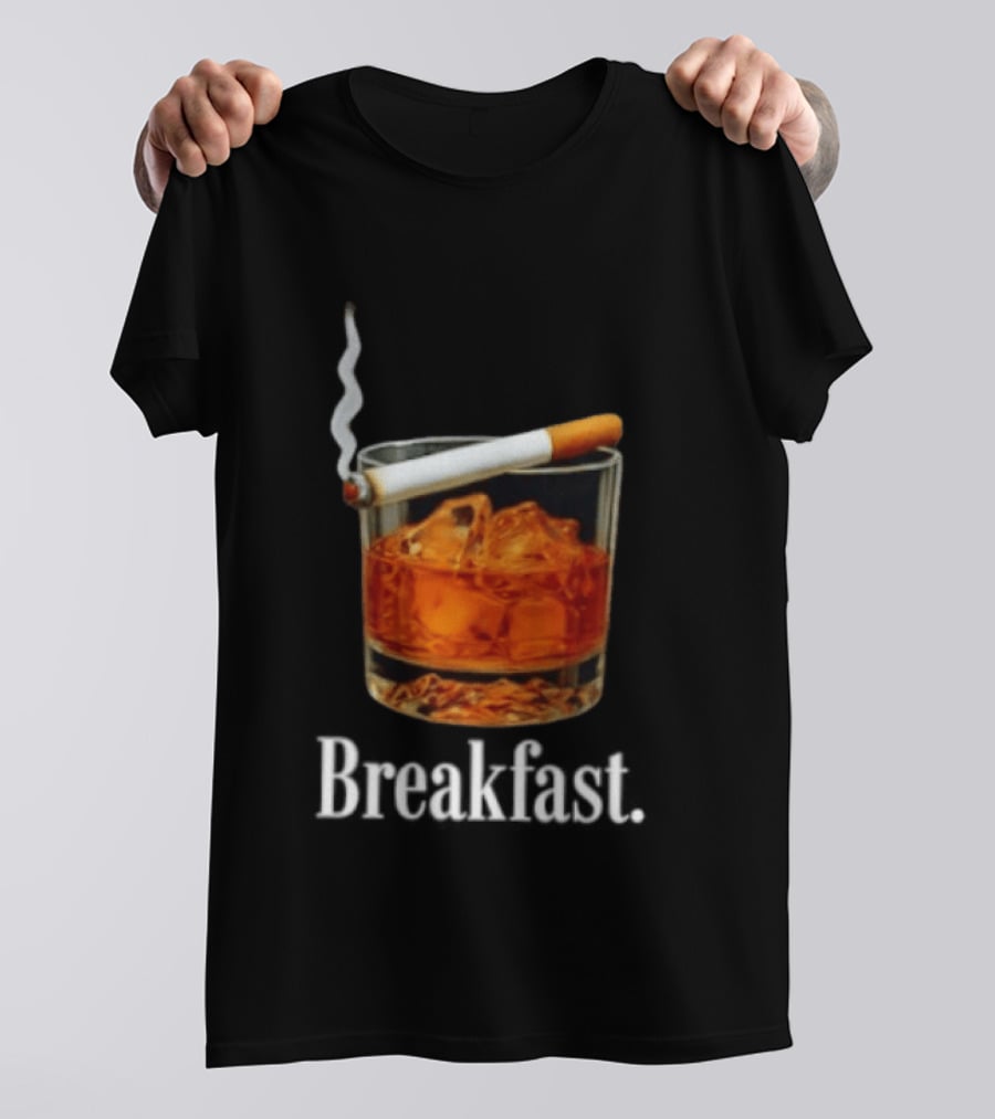 Breakfast Whiskey And Cigarette Glass With Smoke T-Shirt