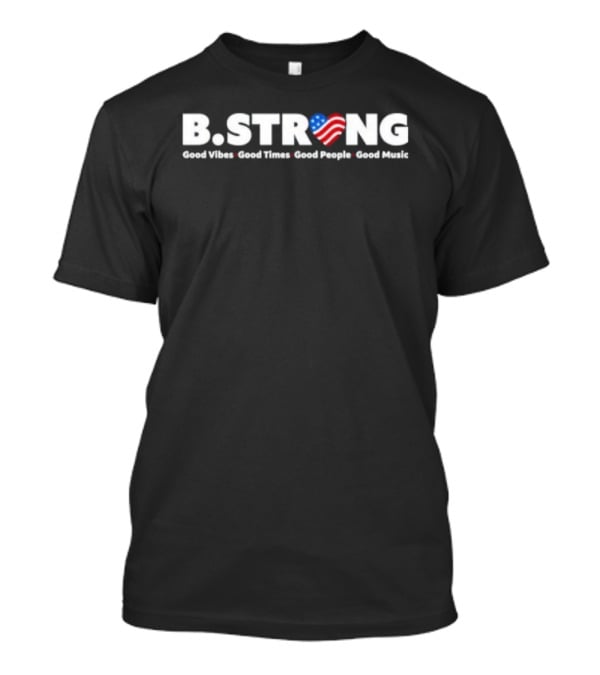 BStrong Good Vibes Good Times Good People Good Music American Flag Heart T-Shirt
