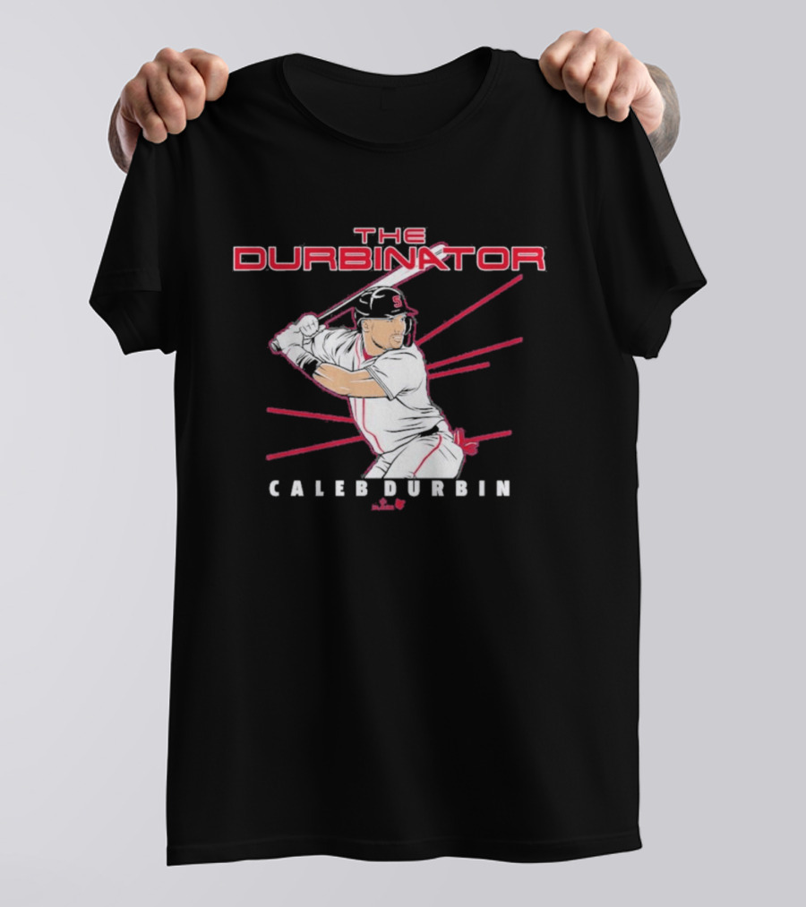 The Durbinator Caleb Durbin Baseball Player Boston T-Shirt