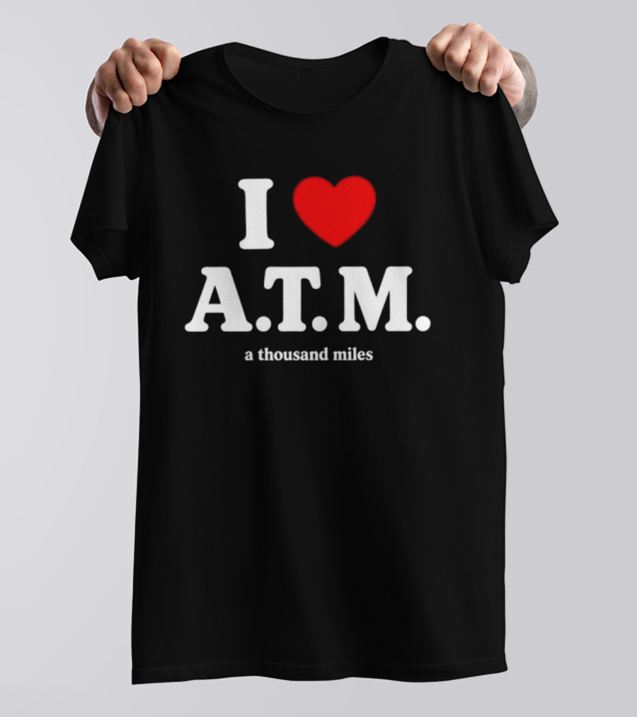 I Heart ATM A Thousand Miles Vanessa Carlton Famous Song Reference T-Shirt