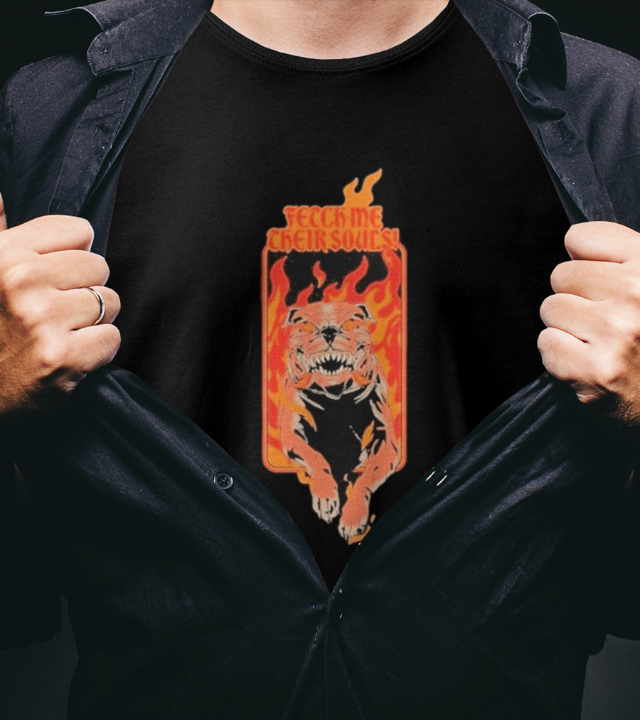 Fetch Me Their Souls Fire Dog Call Of Duty Zombies T-Shirt
