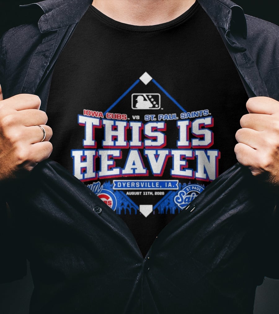Iowa Cubs Vs St. Paul Saints Dyersville IA This Is Heaven August 2023 T-Shirt