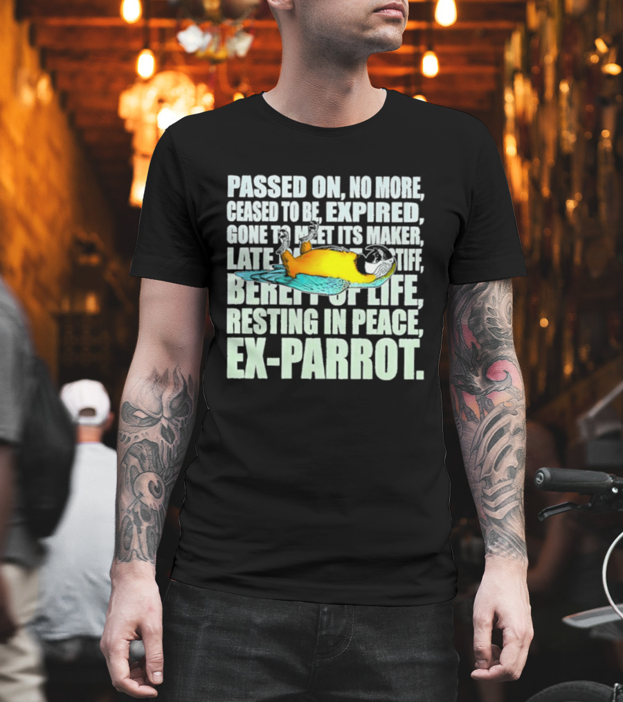 Monty Python Passed On No More Ceased To Be Expired Ex Parrot Sketch T-Shirt