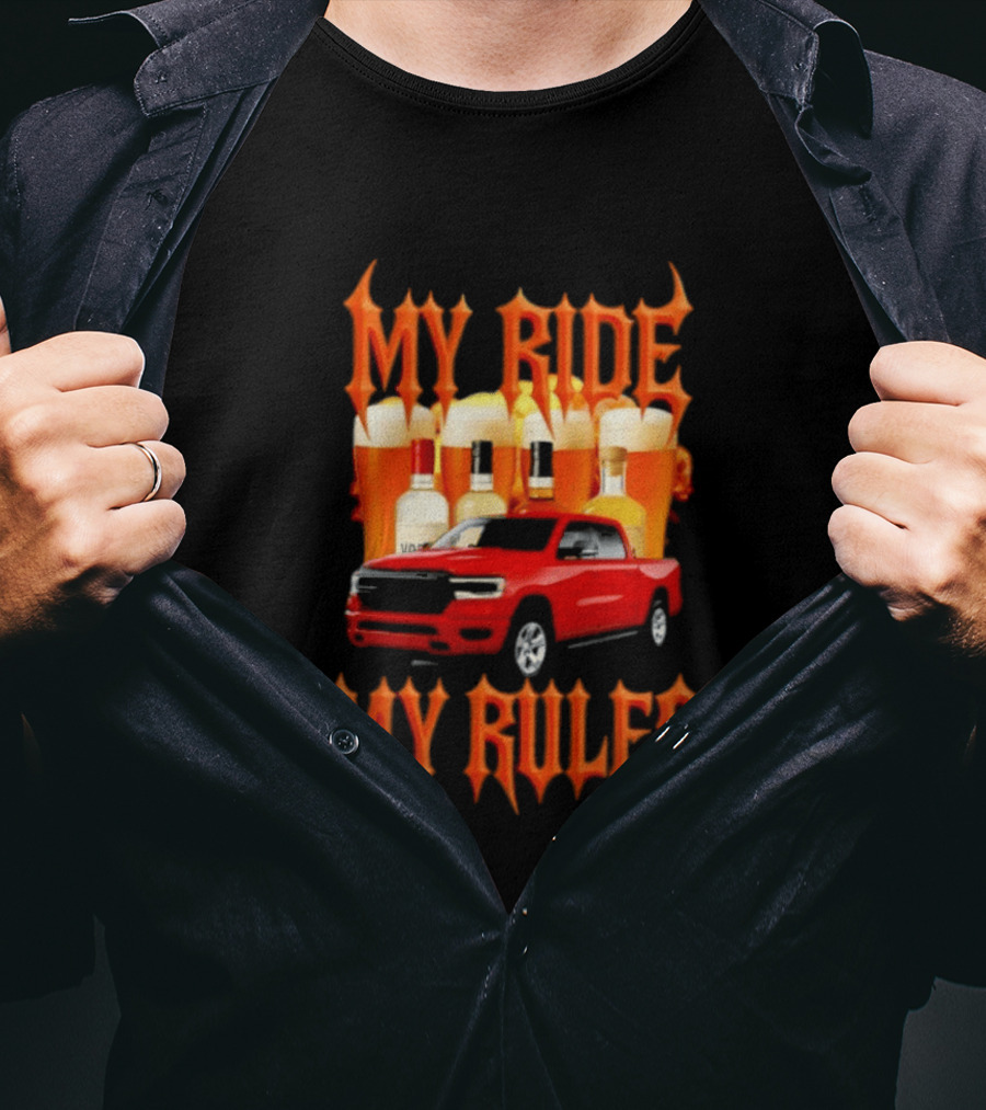 My Ride My Rules Red Pickup Truck Beer Liquor T-Shirt