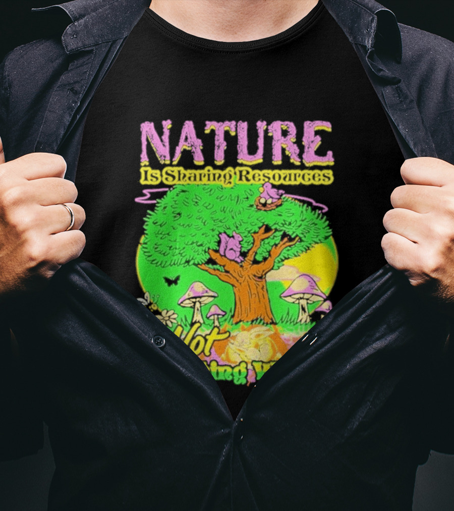 Nature Sharing Resources Not Hoarding Wealth Tree Mushrooms Wildlife T-Shirt