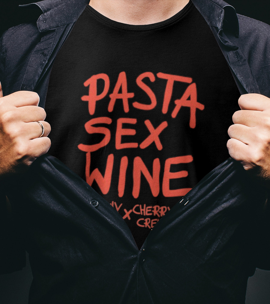 Pasta Sex Wine Twlv Clo Cherry Crew T-Shirt