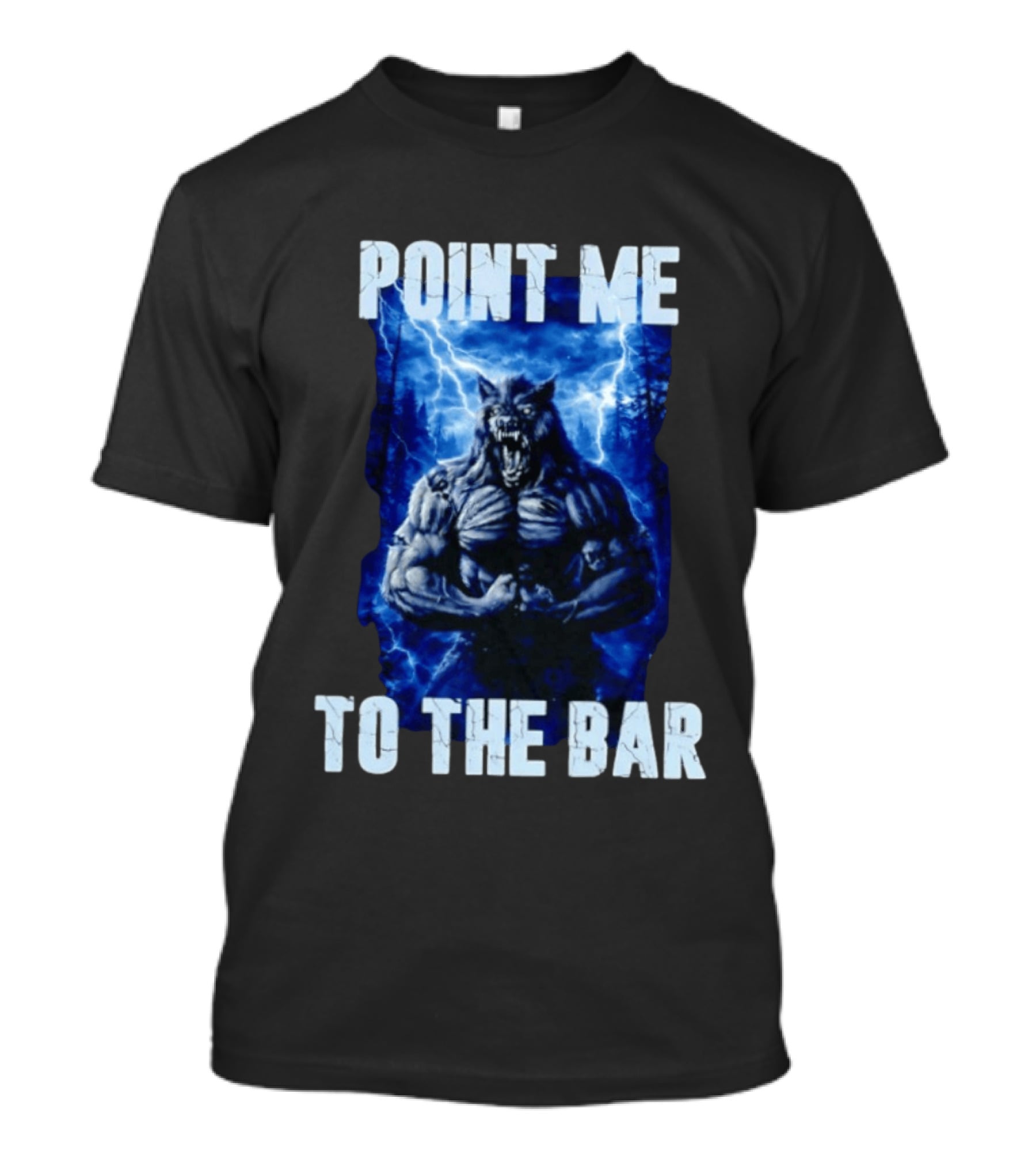 Point Me To The Bar Werewolf Lightning Storm Powers T-Shirt