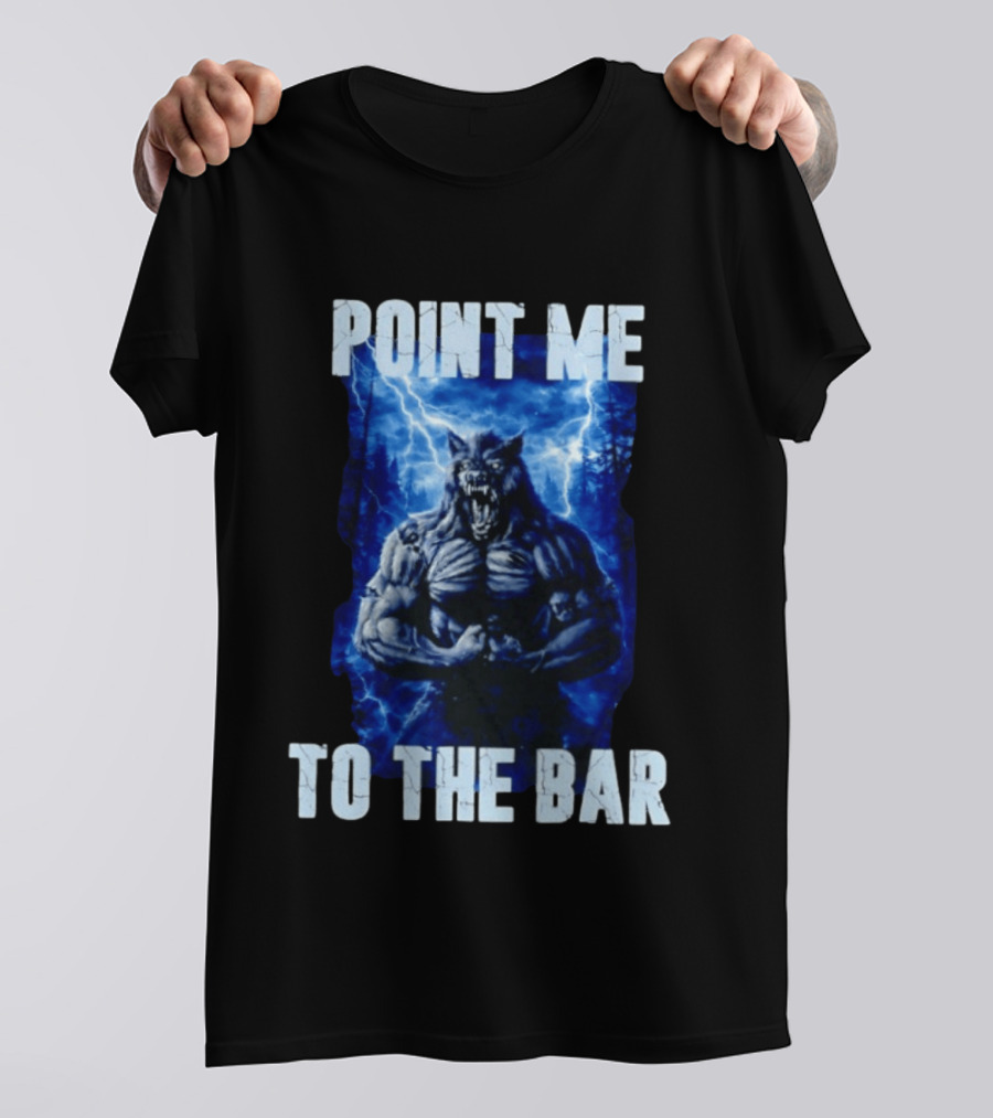 Point Me To The Bar Werewolf Lightning Storm Powers T-Shirt