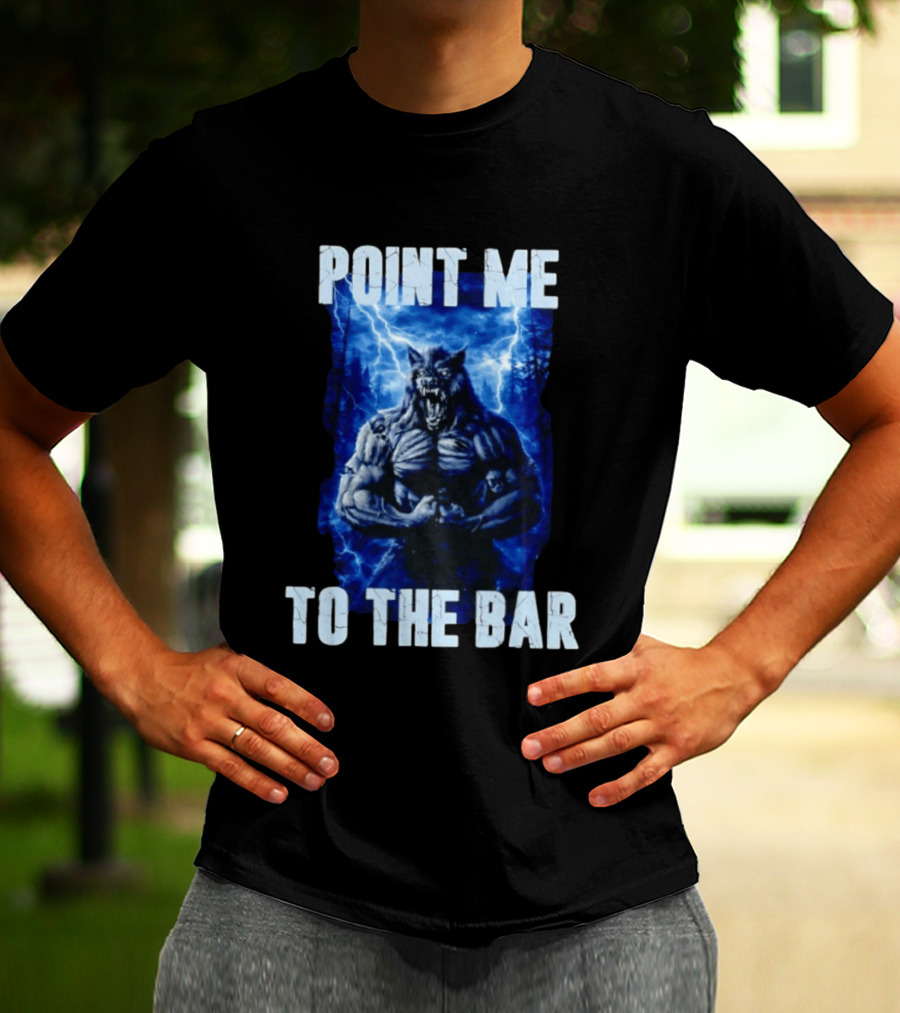 Point Me To The Bar Werewolf Lightning Storm Powers T-Shirt