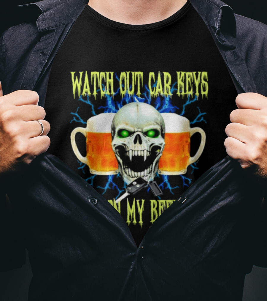 Out Car Keys I'm On My Beeriod With Skull And Beer S T-Shirt