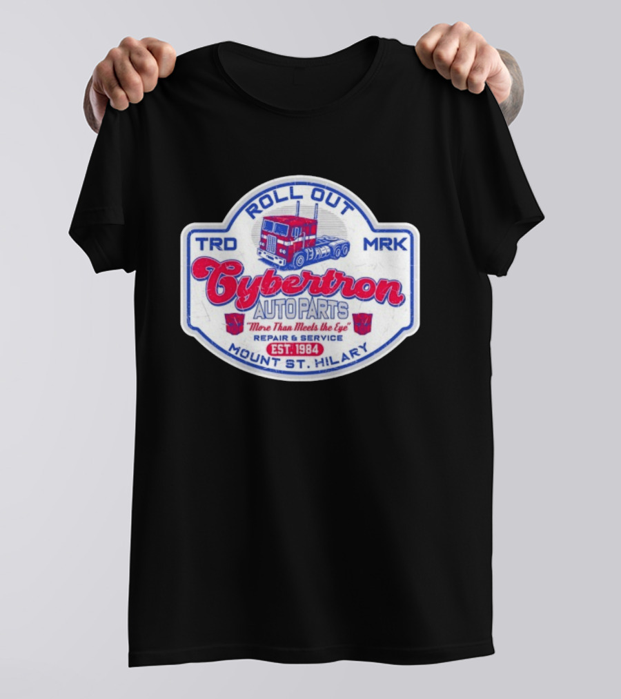 Roll Out Cybertron Auto Parts More Than Meets The Eye Est 1984 Mount St Hilary Repair And Service TRD MRK T-Shirt