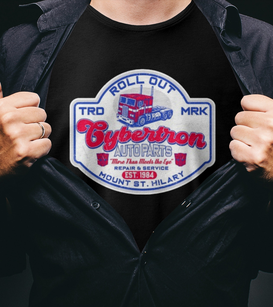 Roll Out Cybertron Auto Parts More Than Meets The Eye Est 1984 Mount St Hilary Repair And Service TRD MRK T-Shirt