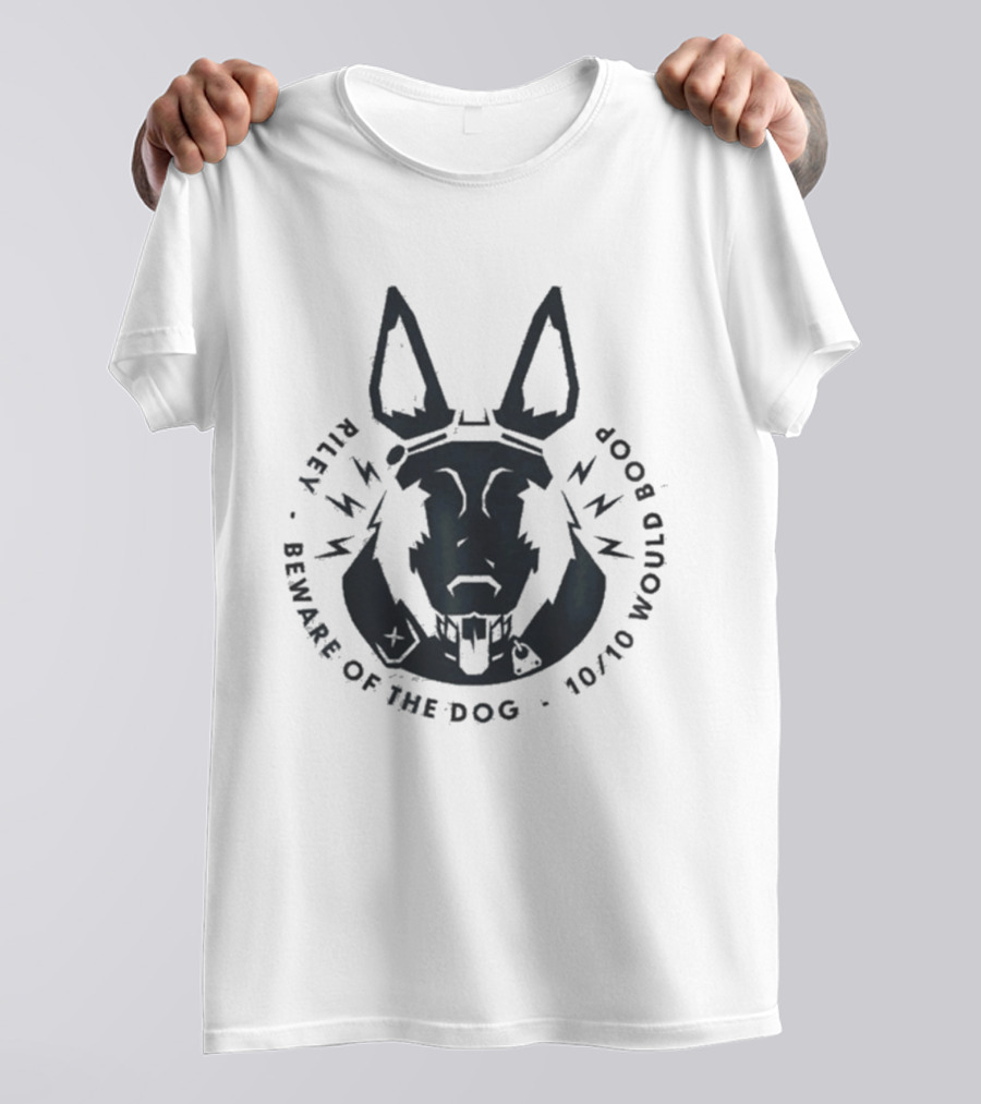 Riley Beware Of The Dog 10/10 Would Boop T-Shirt