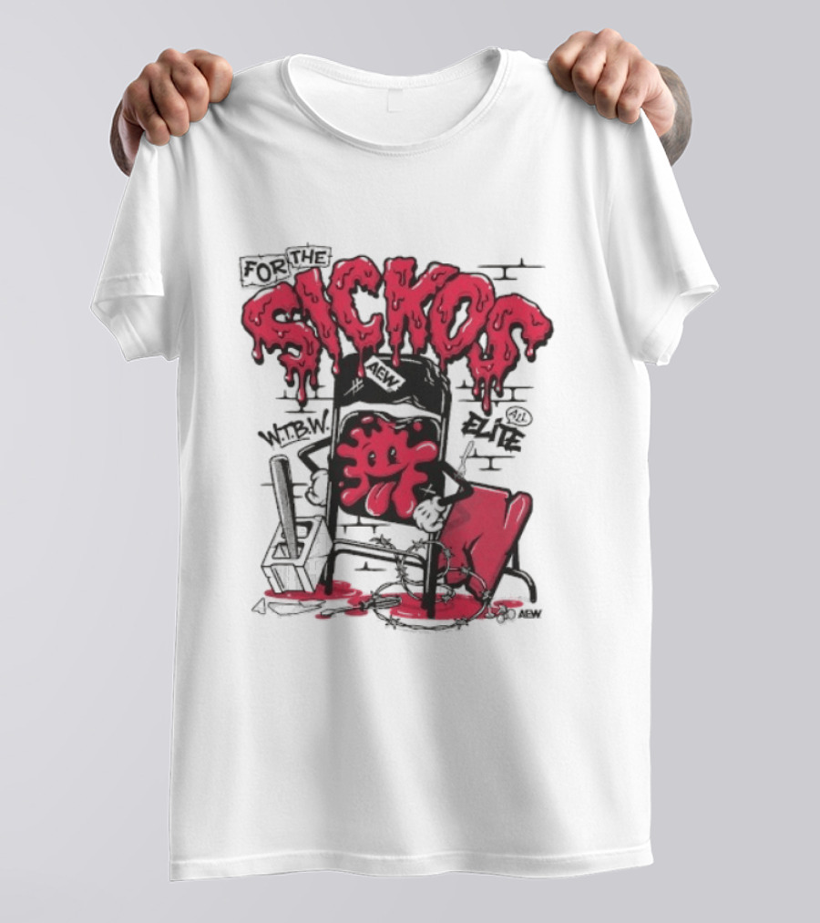 For The Sickos AEW All Elite Wrestling Dripping Graffiti T-Shirt