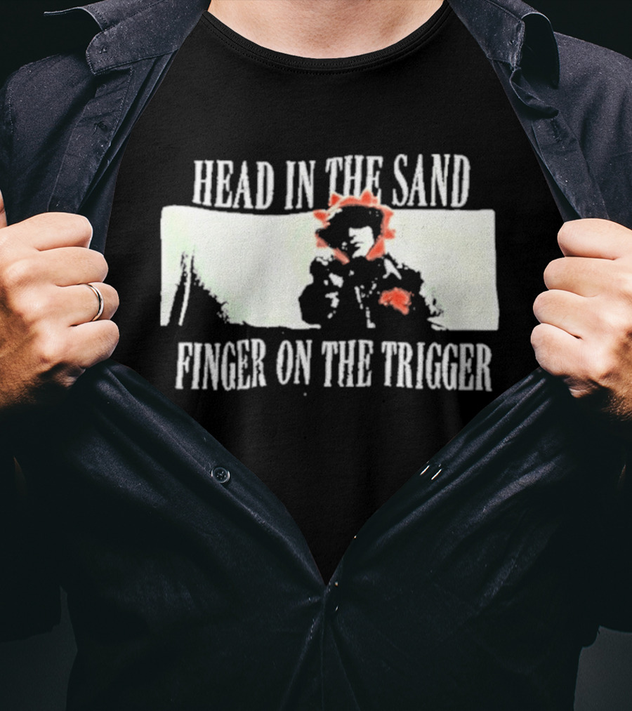 Head In The Sand Finger On The Trigger Artio T-Shirt