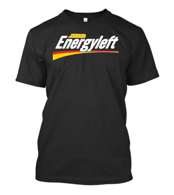 Barely Any Energyleft No Energy T-Shirt