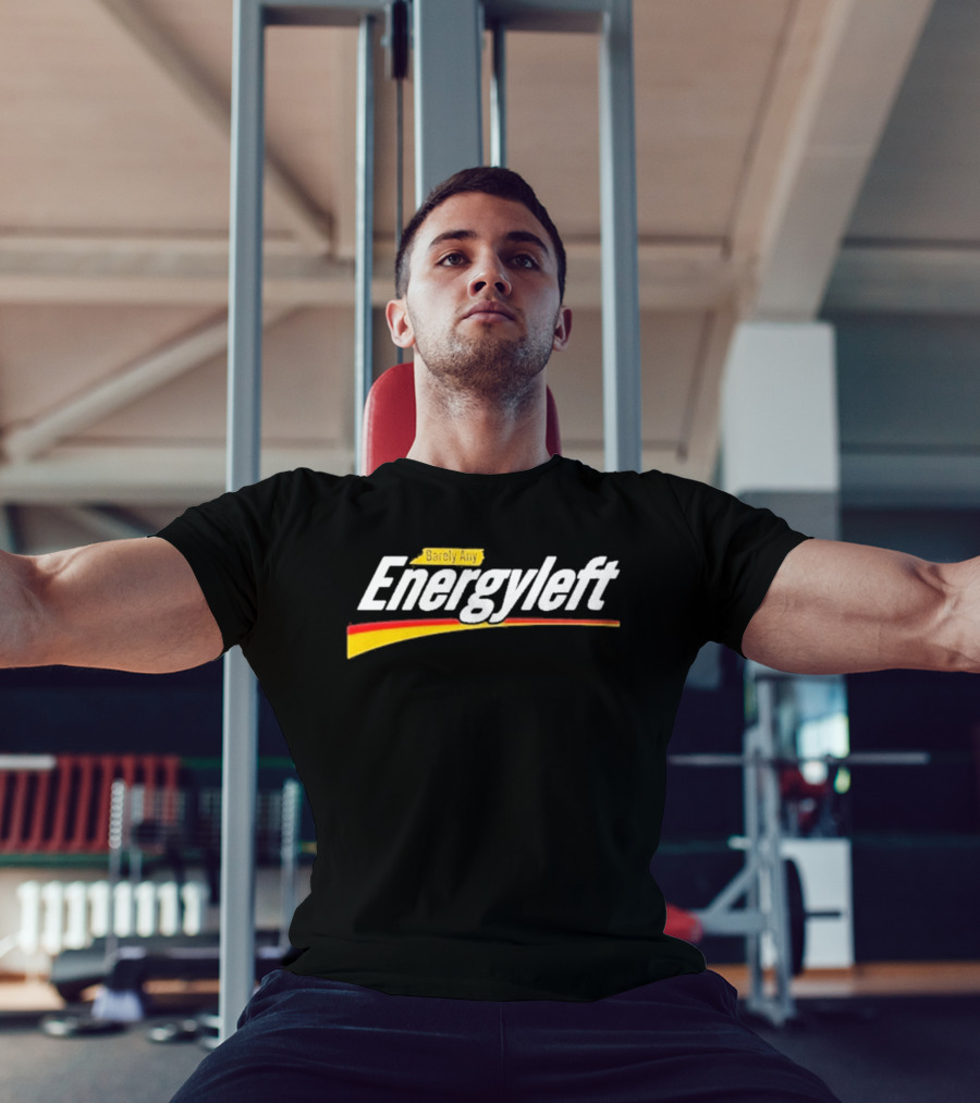 Barely Any Energyleft No Energy T-Shirt