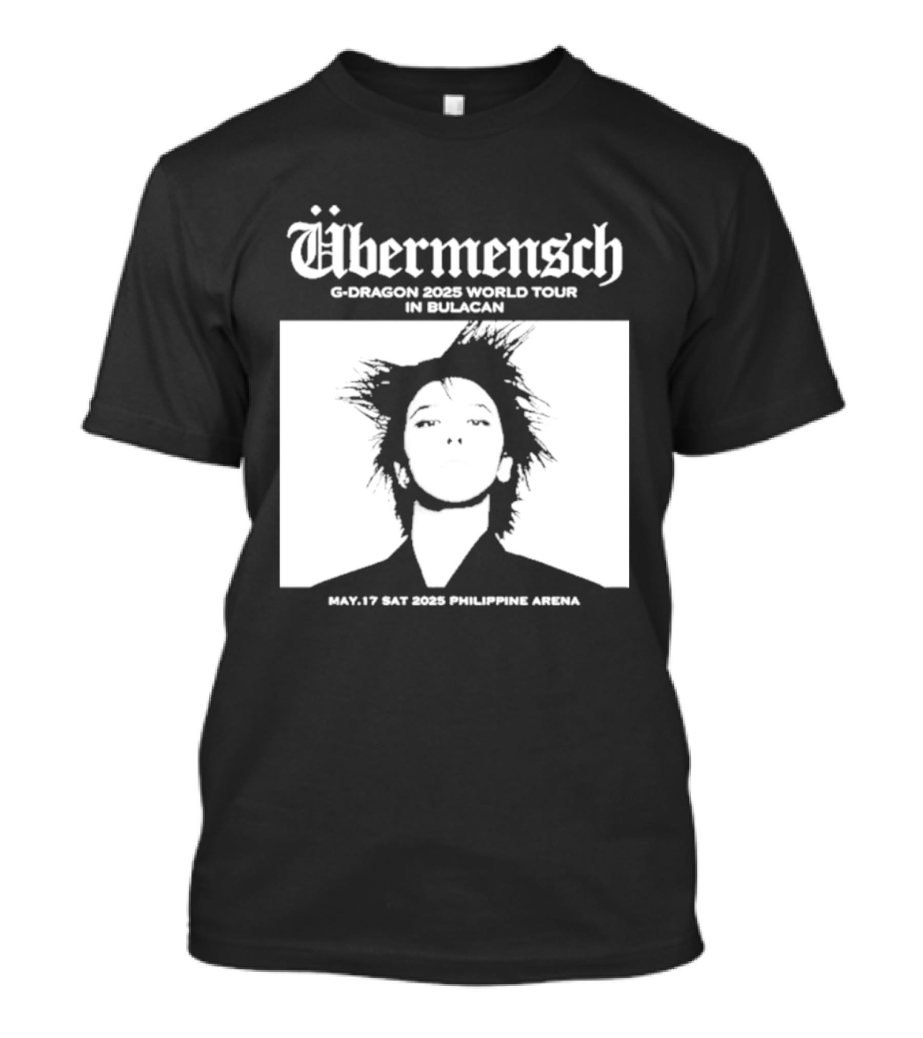 Übermensch G Dragon 2025 World Tour In Bulacan May 17 Philippine Arena T-Shirt