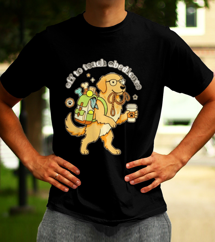 Off To Teach Obedience Golden Retriever Trainer Hiking Adventure T-Shirt