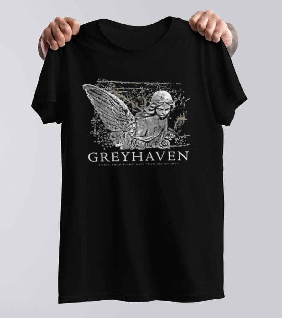 Greyhaven I Gave Them Blood Give Them All My Love Take Another Miracle And Let It Burn Two Sided T-Shirt