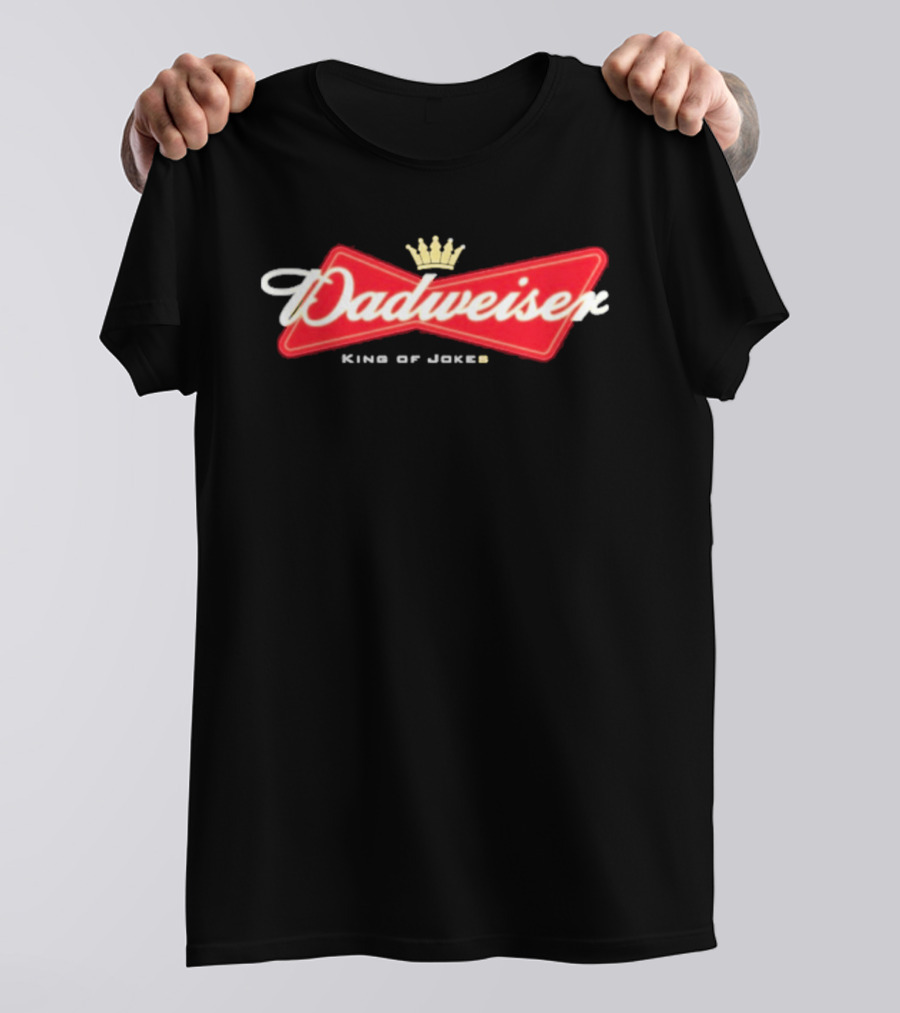 Dadweiser King Of Jokes Crown T-Shirt