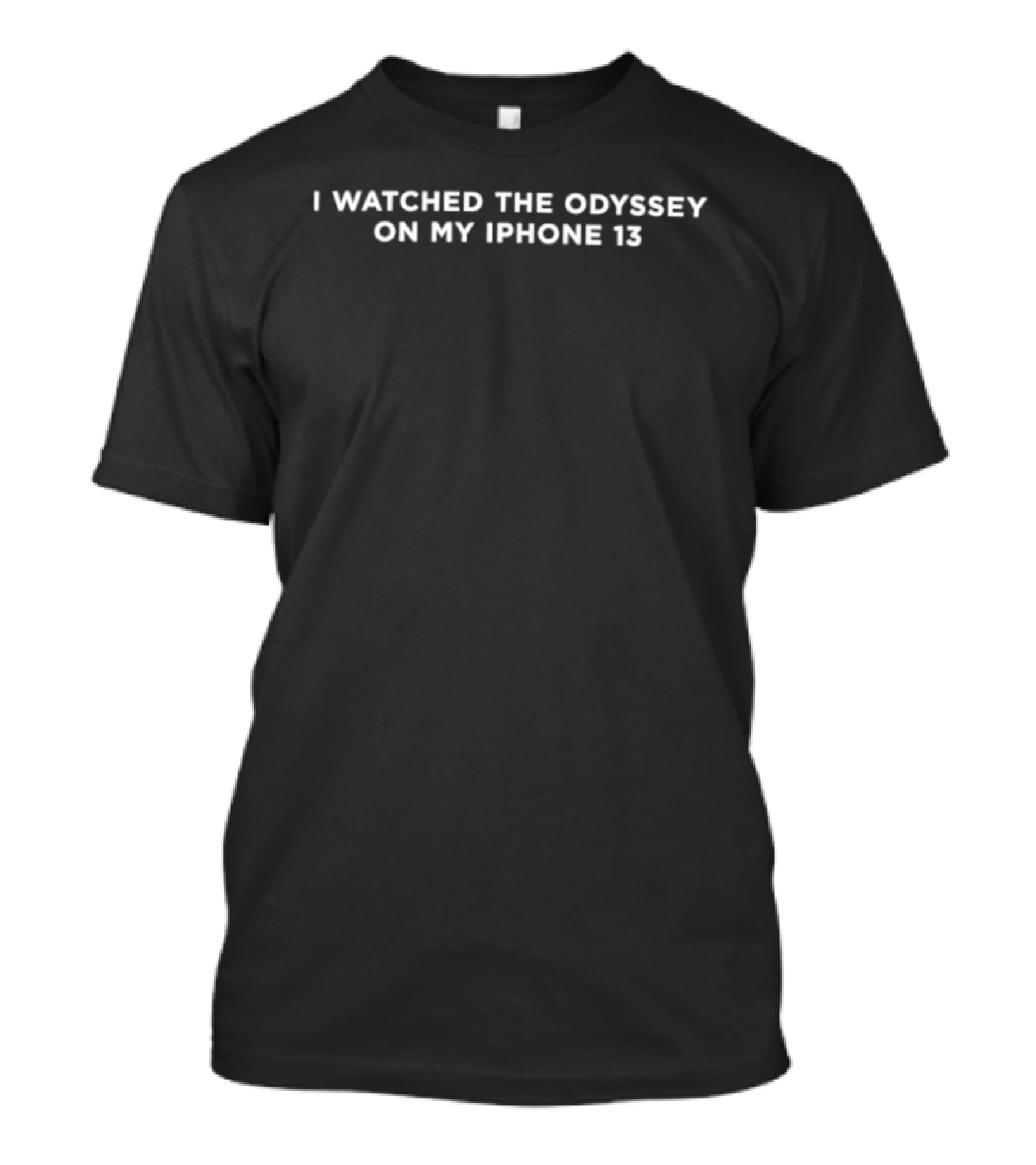 I Ed The Odyssey On My IPhone 13 T-Shirt