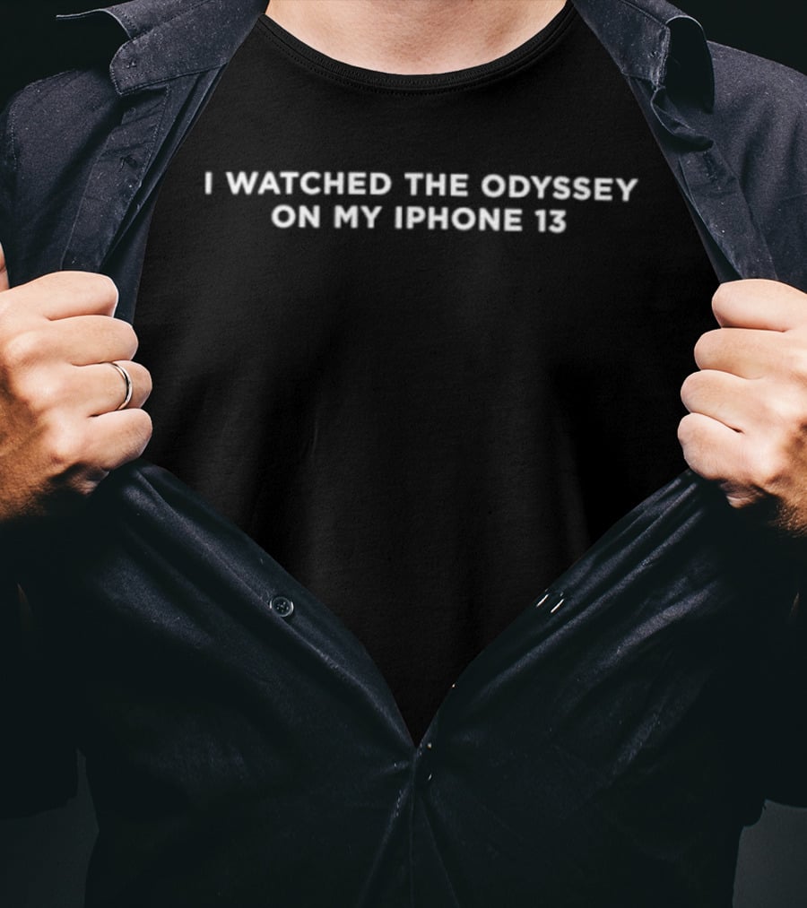 I Ed The Odyssey On My IPhone 13 T-Shirt