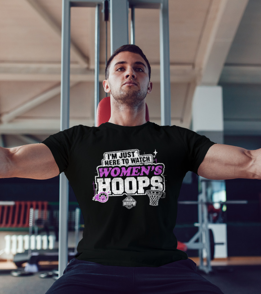 I'm Just Here To Women's Hoops Basketball 2026 T-Shirt