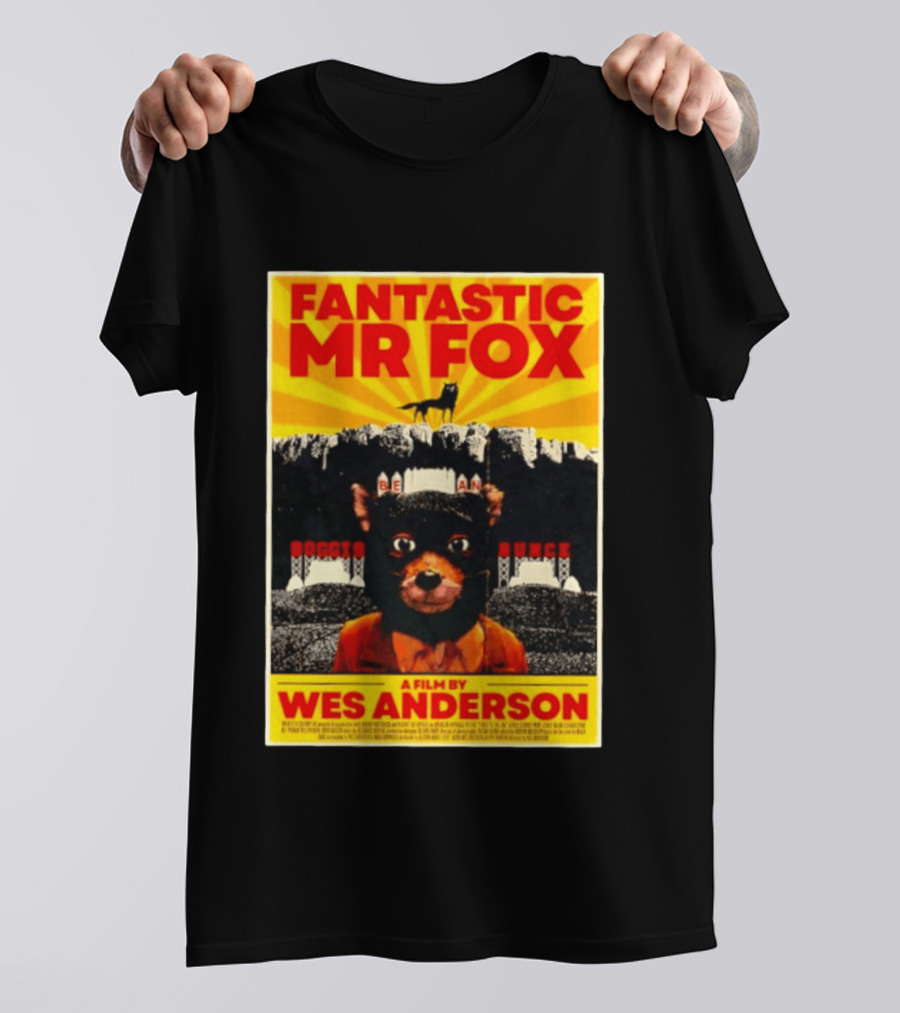 Fantastic Mr Fox Wes Anderson Film Boggis Bunce Bean Be An Animal T-Shirt
